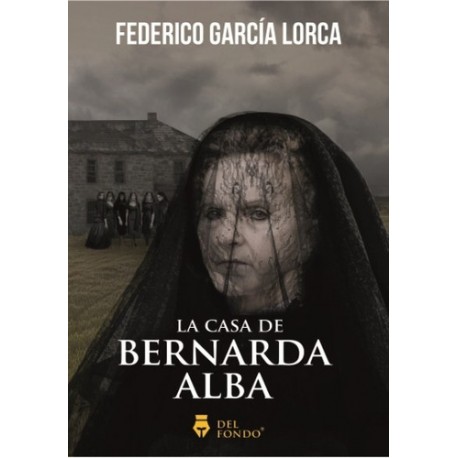 La Casa De Bernarda Alba, De García Lorca, Federico., Vol. Único. Editorial Del Fondo, Tapa Blanda, Edición 2020 En Español, 20
