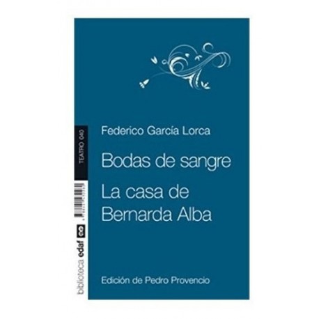 Bodas De Sangre – La Casa De Bernarda Alba – F. Garcia Lorca